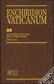 Enchiridion Vaticanum. 26. Documenti ufficiali della Santa Sede (2009-2010)