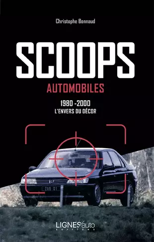 Scoops automobiles 1980 – 2000 L’envers du décor