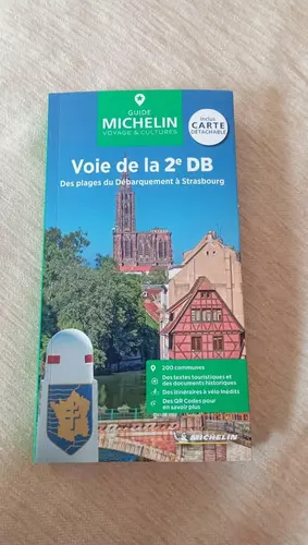 La voie de la 2e DB: Des plages du Débarquement à Strasbourg