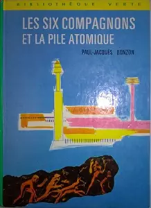 Les six compagnons et la pile atomique