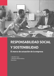 Responsabilidad social y sostenibilidad. El marco de actuación de la empresa