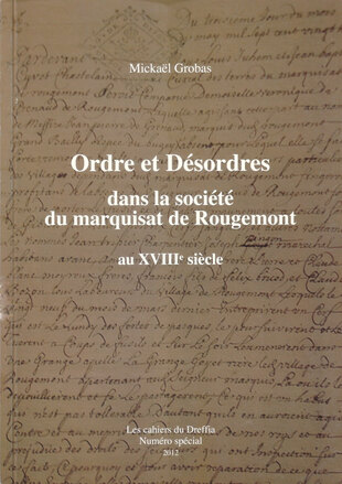 Ordre et désordres dans la société du marquisat de Rougemont au XVIIIe Siècle