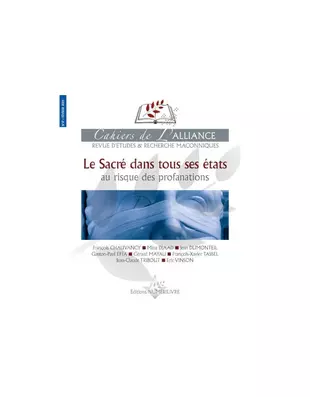 Le Sacré dans tous ses états: Cahiers de l'Alliance numéro 17