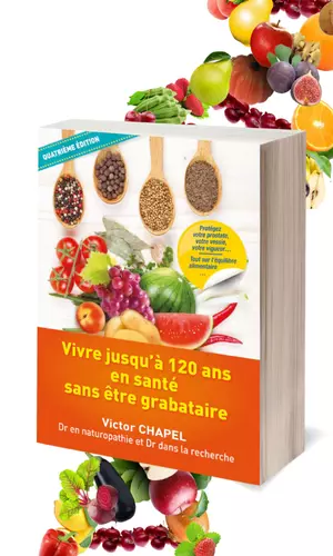 VIVRE JUSQU'À 120 ANS EN BONNE SANTÉ 4eme édition