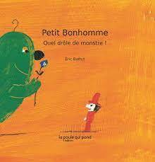 Petit Bonhomme : Quel drôle de monstre !